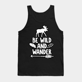 Be Wild And Wander Tank Top